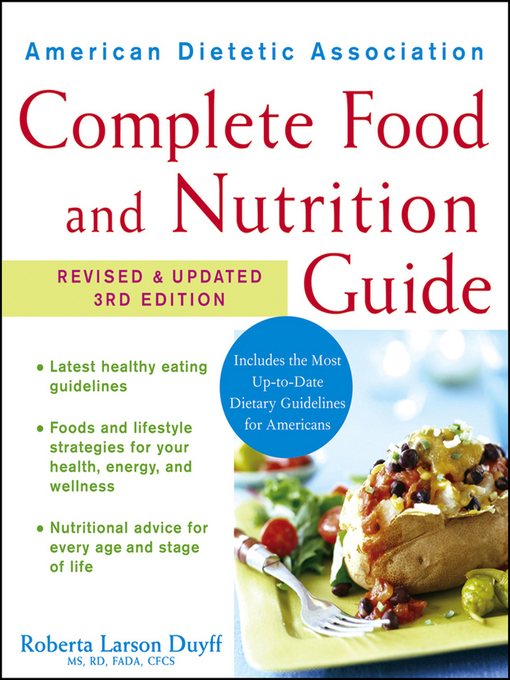 Title details for American Dietetic Association Complete Food and Nutrition Guide by Roberta Larson Duyff - Available